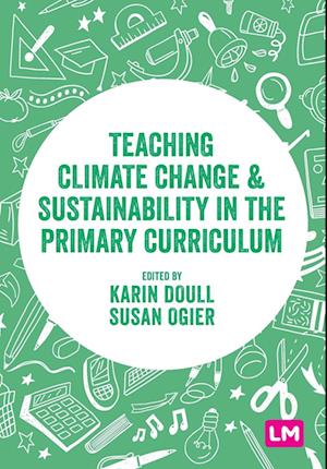 Teaching Climate Change and Sustainability in the Primary Curriculum