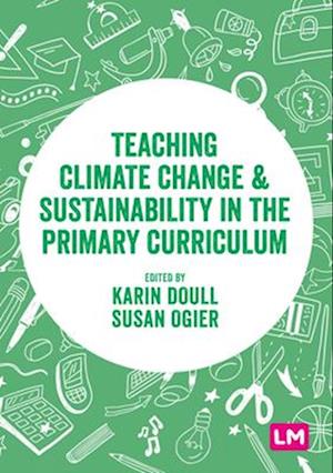 Teaching Climate Change and Sustainability in the Primary Curriculum