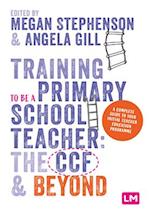Training to be a Primary School Teacher: ITT and Beyond