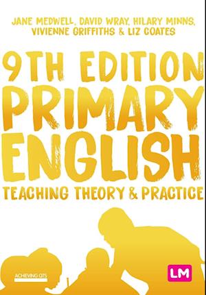 Primary English: Teaching Theory and Practice