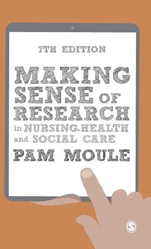 Making Sense of Research in Nursing, Health and Social Care