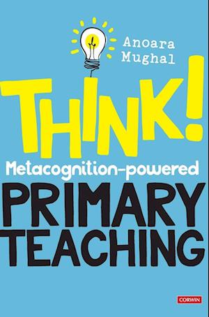 Think!: Metacognition-powered Primary Teaching