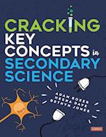 Cracking Key Concepts in Secondary Science