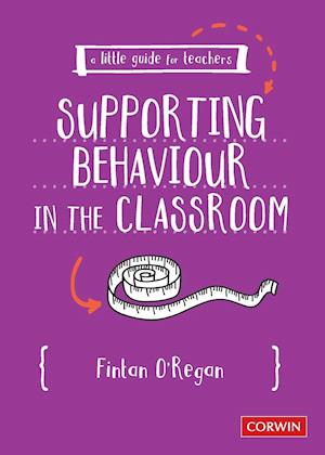 A Little Guide for Teachers: Supporting Behaviour in the Classroom