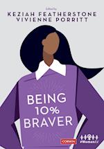 Being 10% Braver