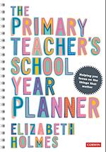 The Primary Teacher's School Year Planner 