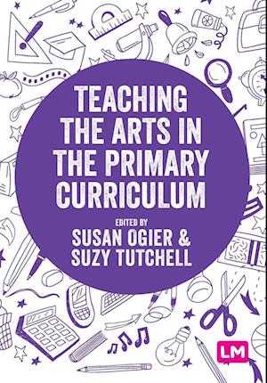 Teaching the Arts in the Primary Curriculum