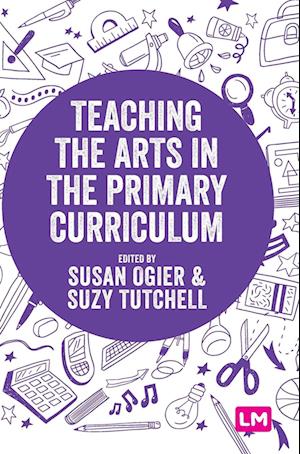 Teaching the Arts in the Primary Curriculum