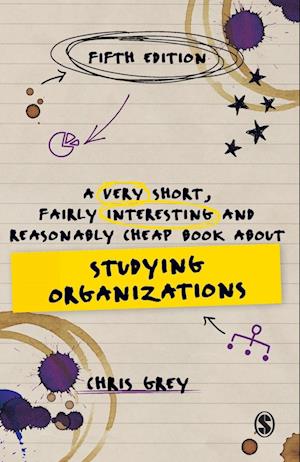 A Very Short, Fairly Interesting and Reasonably Cheap Book About Studying Organizations