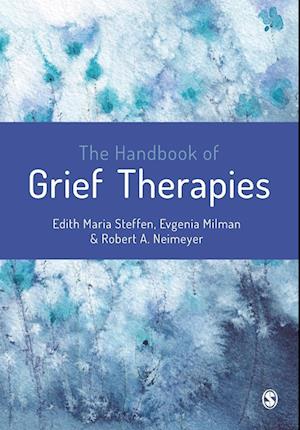 The Handbook of Grief Therapies