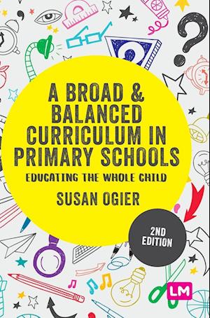 A Broad and Balanced Curriculum in Primary Schools