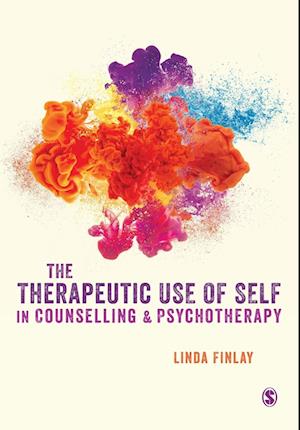 The Therapeutic Use of Self in Counselling and Psychotherapy