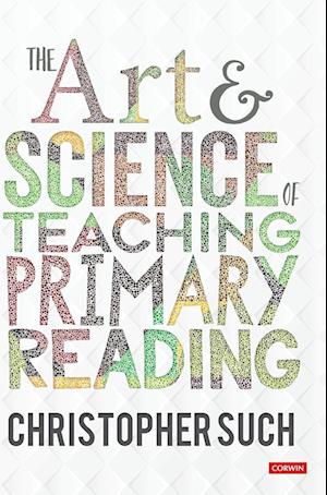 The Art and Science of Teaching Primary Reading