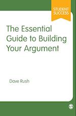 The Essential Guide to Building Your Argument