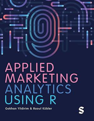 Applied Marketing Analytics Using R