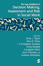 The SAGE Handbook of Decision Making, Assessment and Risk in Social Work