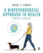 A Biopsychosocial Approach to Health