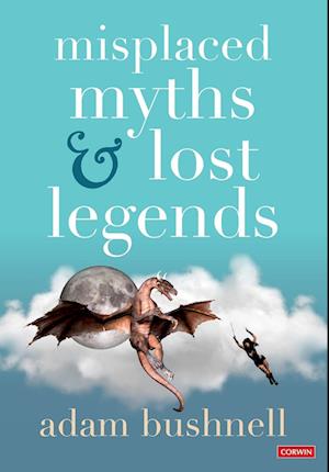 Misplaced Myths and Lost Legends