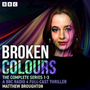 Broken Colours: The Complete Series 1-3