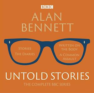 Alan Bennett: Untold Stories