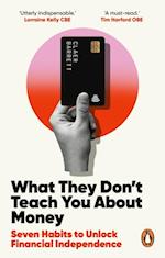What They Don''t Teach You About Money