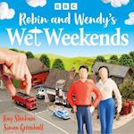 Robin and Wendy’s Wet Weekends: The Complete Series 1-4