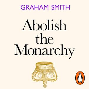 Abolish the Monarchy