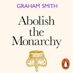 Abolish the Monarchy