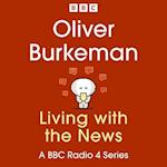 Oliver Burkeman: Living with the News