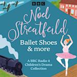 Noel Streatfeild: Ballet Shoes & more