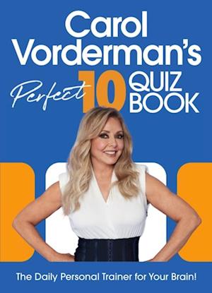 Carol Vorderman’s Perfect 10 Quiz Book