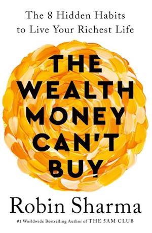 The Wealth Money Can''t Buy