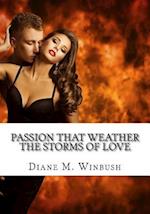 Passion That Weather the Storms of Love