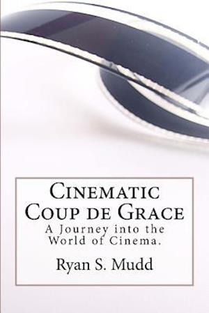 Cinematic Coup de Grace
