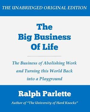 The Big Business of Life (Large Print Edition)