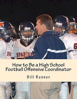 How to Be a High School Football Offensive Coordinator