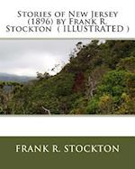 Stories of New Jersey (1896) by Frank R. Stockton ( ILLUSTRATED )