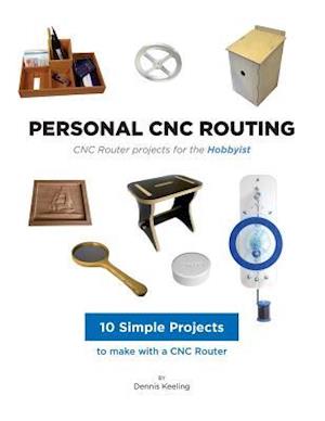 Cnc Router Projects for the Hobbyist