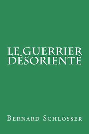 Le Guerrier Desoriente