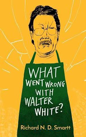What Went Wrong with Walter White?