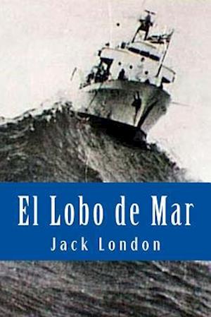 El Lobo de Mar (Spanish Edition)