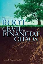 The Root of all Evil is Financial Chaos