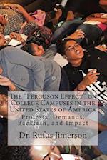 The Ferguson Effect on College Campuses in the United States of America