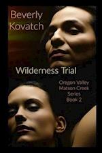 The Wilderness Trial