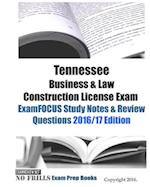 Tennessee Business & Law Construction License Exam ExamFOCUS Study Notes & Review Questions 2016/17 Edition