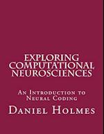 Exploring Computational Neurosciences
