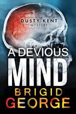 A Devious Mind: A Dusty Kent Mystery 