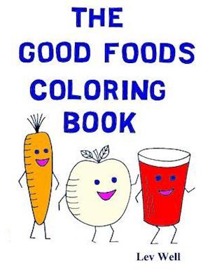 The Good Foods Coloring Book