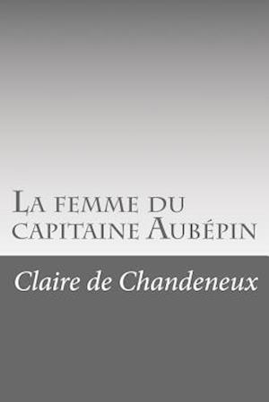 La Femme Du Capitaine Aubépin