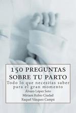 150 preguntas sobre tu parto